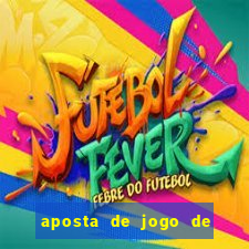 aposta de jogo de futebol como funciona